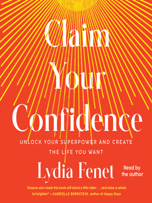 Title details for Claim Your Confidence by Lydia Fenet - Available